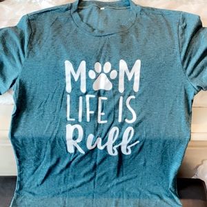 Mom life is ruff xl new with out tags